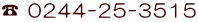 ? 0244-25-3515 